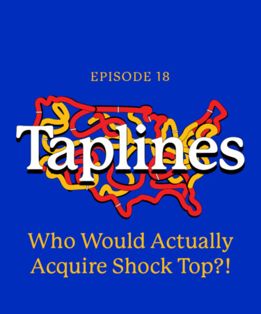 Taplines: Who Would Actually Acquire Shock Top?!