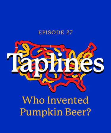 Taplines: Who Invented Pumpkin Beer?