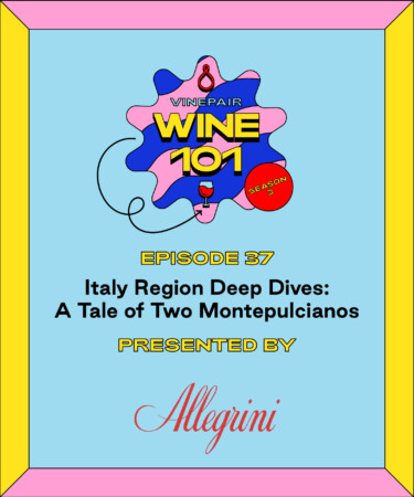 Wine 101: Italy Region Deep Dives: A Tale of Two Montepulcianos