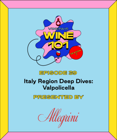 Wine 101: Italy Region Deep Dive Valpolicella