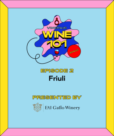 Wine 101: Friuli