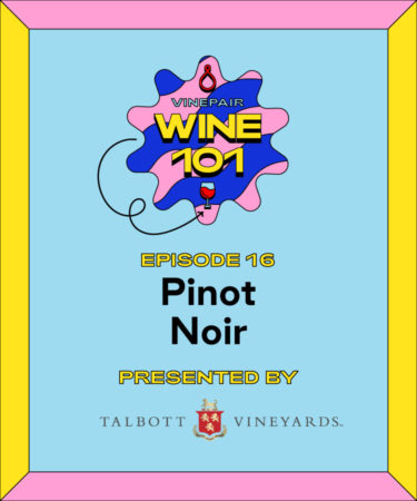 Wine 101: Pinot Noir