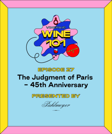 Wine 101: The Judgment of Paris — 45th Anniversary
