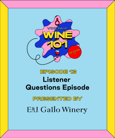 Wine 101: Listener Questions Episode