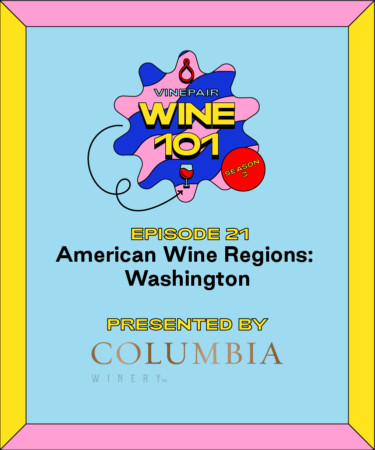 Wine 101: American Wine Regions: Washington