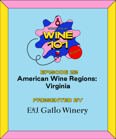 Wine 101: American Wine Regions: Virginia