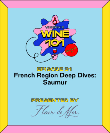 Wine 101: French Region Deep Dives: Saumur