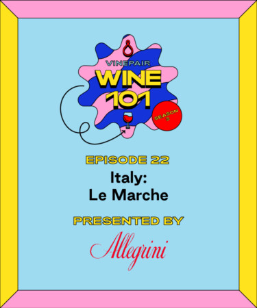 Wine 101: Italy: Le Marche