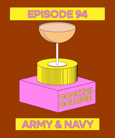 The Cocktail College Podcast: How to Make the Perfect Army & Navy
