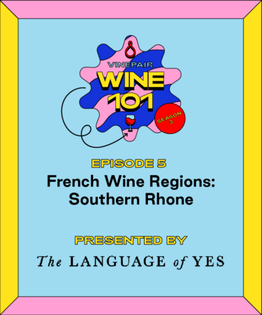 Wine 101: French Wine Regions: Southern Rhône